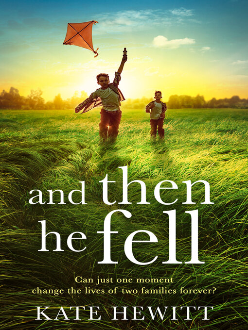 Title details for And Then He Fell by Kate Hewitt - Available